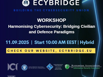 ICI București organizează workshop-ul „Harmonising Cybersecurity: Bridging Civilian and Defence Paradigms” în cadrul proiectului ECYBRIDGE