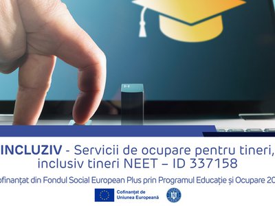 ANUNȚ DE ÎNCEPERE PROIECT "INCLUZIV - Servicii de ocupare pentru tineri, inclusiv tineri NEET" Cod MySMIS: 337158